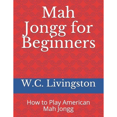 Mah Jongg for Beginners: How to Play American Mah Jongg