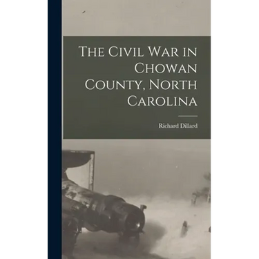 The Civil War in Chowan County, North Carolina