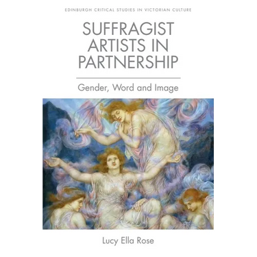 Suffragist Artists in Partnership: Gender, Word and Image
