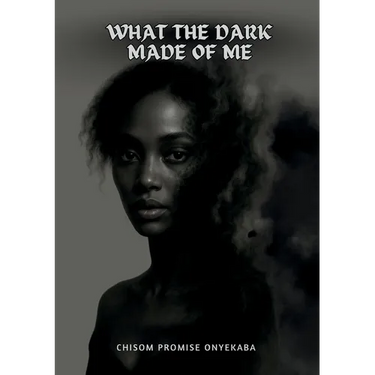 What the dark made of me