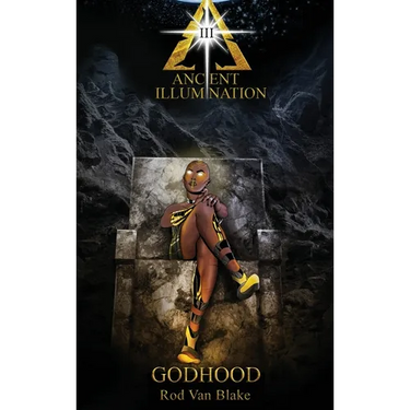 Ancient Illumination III: Godhood