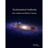 Ecclesiastical Authority: God's Sabbath and Biblical Calendar