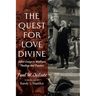 The Quest for Love Divine: Select Essays in Wesleyan Theology and Practice