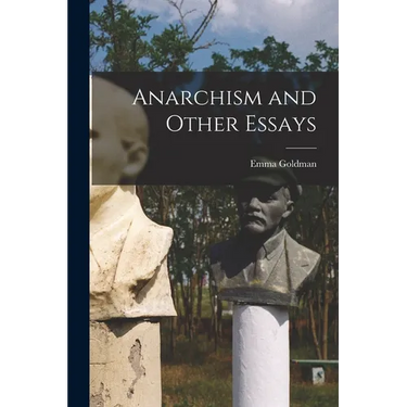 Anarchism and Other Essays
