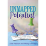 Unmapped Potential: An Educator's Guide to Lasting Change