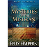 Mysteries of the Mishkan: The Tabernacle of Moses Revealed