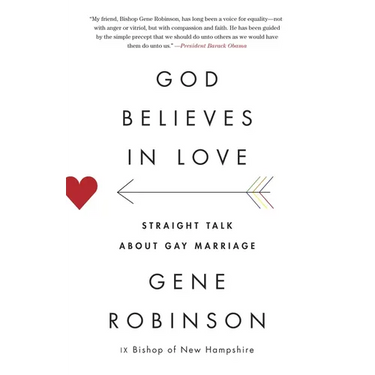 God Believes in Love: Straight Talk About Gay Marriage