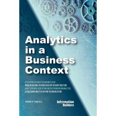 Analytics in a Business Context: Practical guidance on establishing a fact-based culture