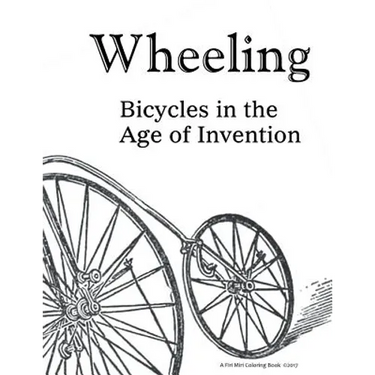 Wheeling: Bicycles in the Age of Invention