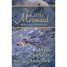 The Little Mermaid (With Original Illustrations)