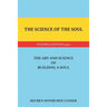 The Science of the Soul: The Art and Science of Building a Soul