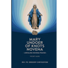 Mary Undoer of Knots Novena -Unfailing Novena Prayer: Pocket Guide