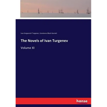 The Novels of Ivan Turgenev: Volume XI