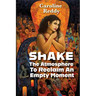Shake the Atmosphere to Reclaim an Empty Moment