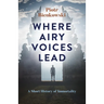 Where Airy Voices Lead