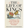 The Life of Kings: The Baltimore Sun and the Golden Age of the American Newspaper