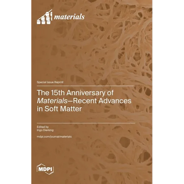 The 15th Anniversary of Materials: Recent Advances in Soft Matter