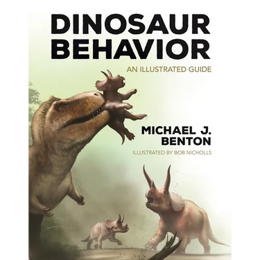 Dinosaur Behavior: An Illustrated Guide