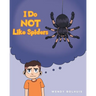 I Do NOT Like Spiders