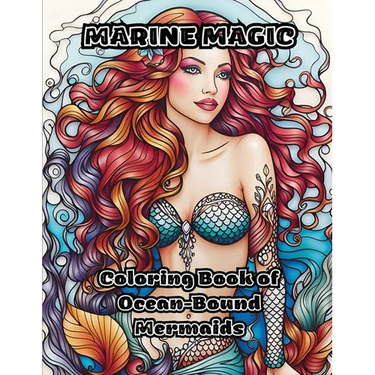 Marine Magic: Coloring Book of Ocean-Bound Mermaids