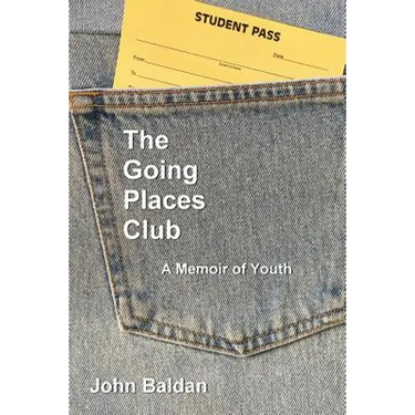 The Going Places Club: A Memoir of Youth