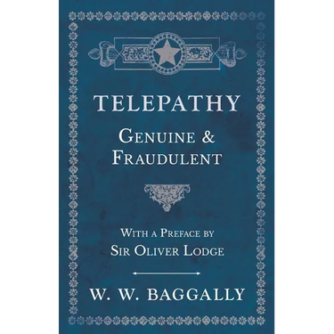 Telepathy - Genuine and Fraudulent - With a Preface by Sir Oliver Lodge