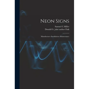 Neon Signs; Manufacture--installation--maintenance