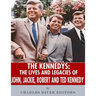 The Kennedys: The Lives and Legacies of John, Jackie, Robert, and Ted Kennedy