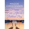 Happy Ever After in Bellbird Bay: An uplifting story of friends, family and second chances