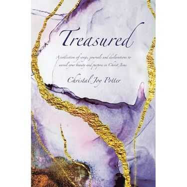 Treasured: A collection of songs, journals and declarations to unveil your beauty and purpose in Christ Jesus