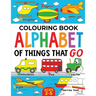 Colouring Book: Alphabet of Things That Go (UK edition): Ages 2-5