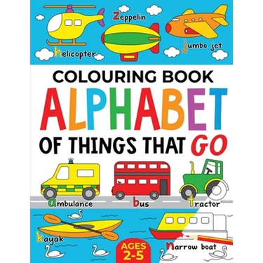 Colouring Book: Alphabet of Things That Go (UK edition): Ages 2-5