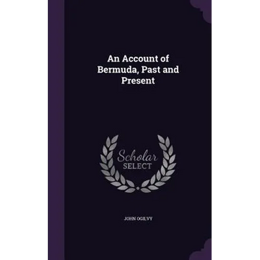 An Account of Bermuda, Past and Present