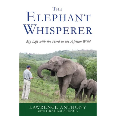 The Elephant Whisperer: My Life with the Herd in the African Wild