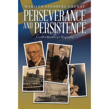 Perseverance and Persistence: Leonard Sandberg's Biography