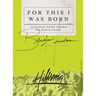 The For This I Was Born: Aligning Your Vision to God's Cause