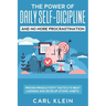 The Power Of Daily Self -Discipline And No More Procrastination 2 in 1 Book: Proven Productivity Tactics To Beat Laziness And Develop Atomic Habits