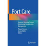 Port Care: Hygiene, Dressing Change, Monitoring, Complication Management