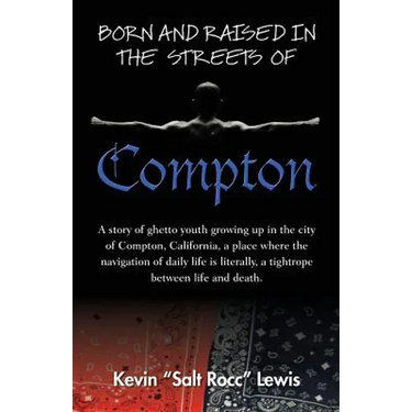 Born and Raised in the Streets of Compton