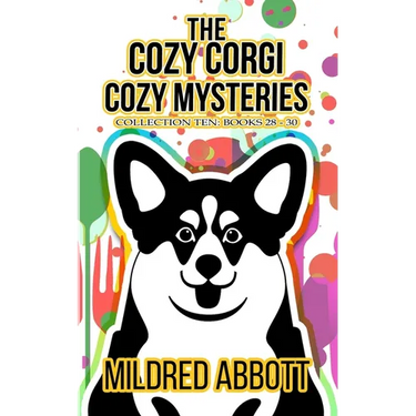 The Cozy Corgi Cozy Mysteries - Collection Ten: Books 28-30