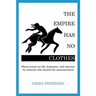 The Empire Has No Clothes: Observations on life, humanity, and America by someone who missed the announcement