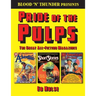 Blood 'n' Thunder Presents: Pride of the Pulps: The Great All-Fiction Magazines