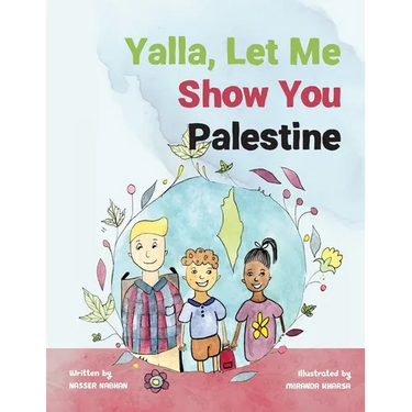Yalla, Let Me Show You Palestine