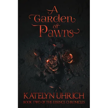 A Garden of Pawns: Book 2 of the Essence Chronicles