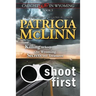 Shoot First (Caught Dead in Wyoming, Book 3)