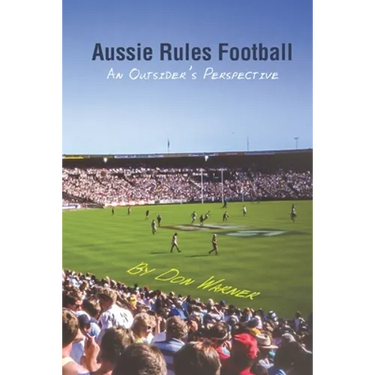 Aussie Rules Football: An Outsider's Perspective
