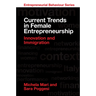 Current Trends in Female Entrepreneurship: Innovation and Immigration