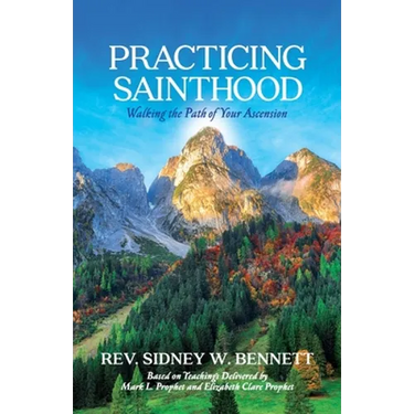 Practicing Sainthood: Walking the Path of Your Ascension
