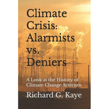 Climate Crises Alarmists vs. Climate Crises Deniers: A Look at the History of Climate Change Through the Years