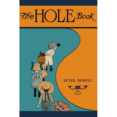 The Hole Book: The original edition of 1908